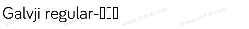 Galvji regular字体转换